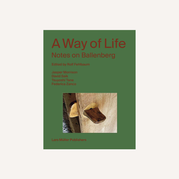 A WAY OF LIFE: NOTES ON BALLENBERG