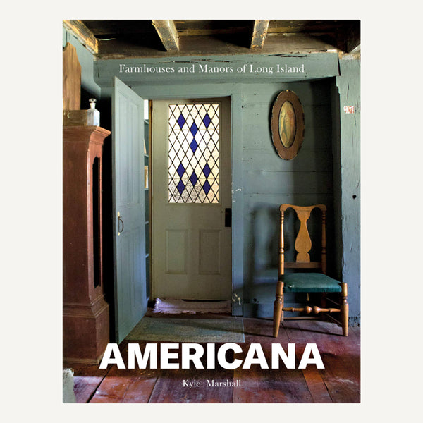 AMERICANA: FARMHOUSES AND MANORS OF LONG ISLAND