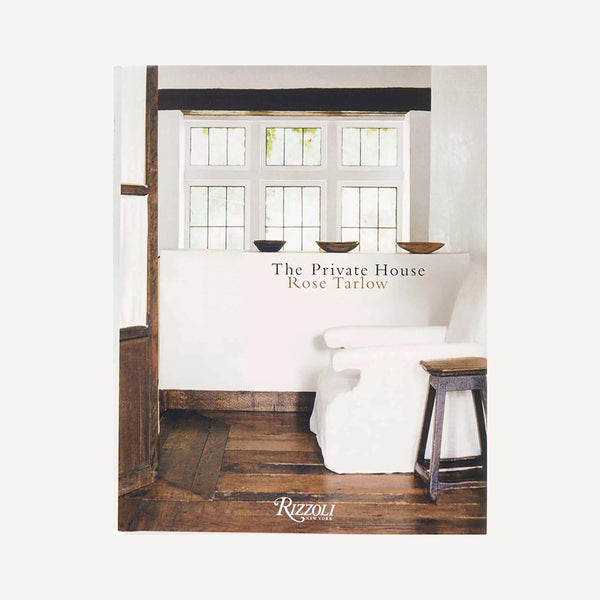 THE PRIVATE HOUSE: ROSE TARLOW