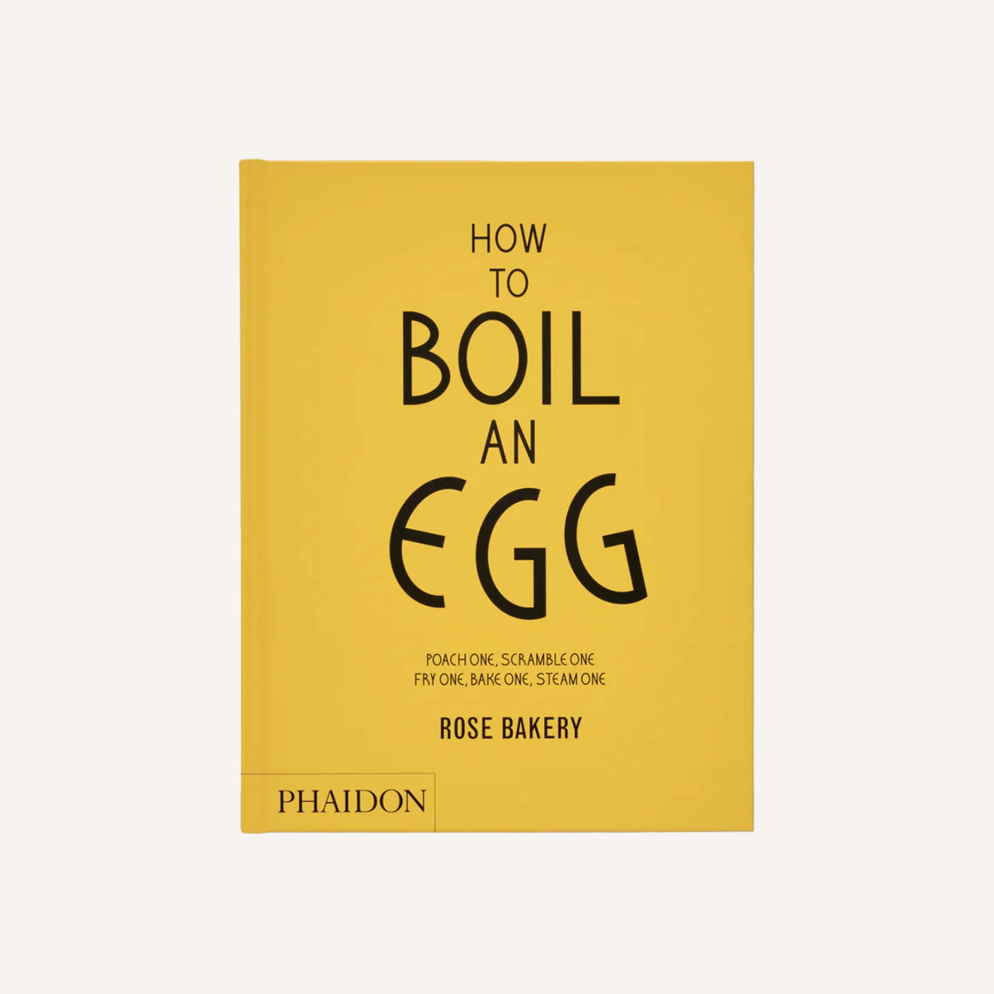 HOW TO BOIL AN EGG: A COOKBOOK