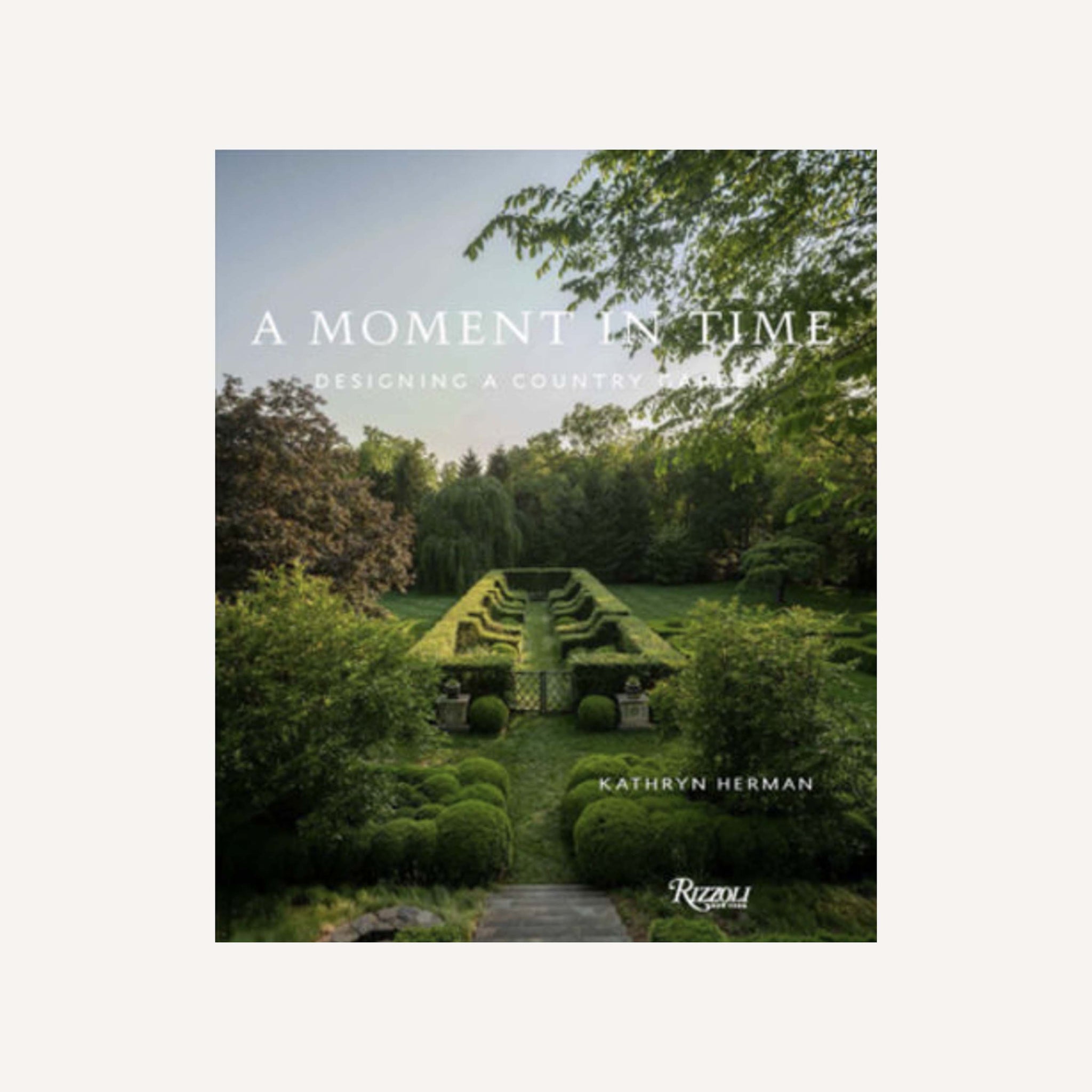 A MOMENT IN TIME: DESIGNING A COUNTRY GARDEN
