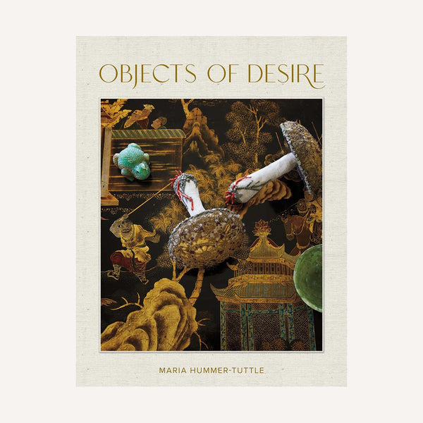 OBJECTS OF DESIRE, BY MARIA HUMMER-TUTTLE