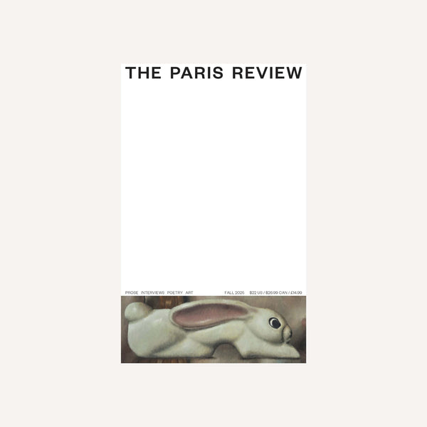 THE PARIS REVIEW 253, FALL 2025