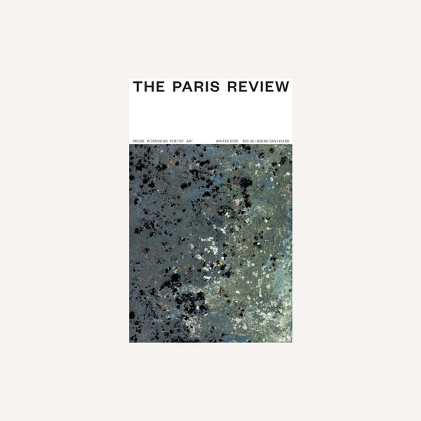 THE PARIS REVIEW 254, WINTER 2025