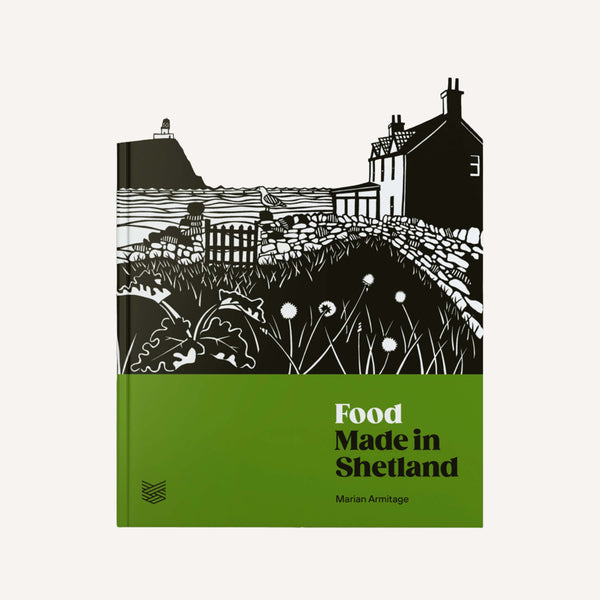 FOOD MADE IN SHETLAND, BY MARIAN ARMITAGE