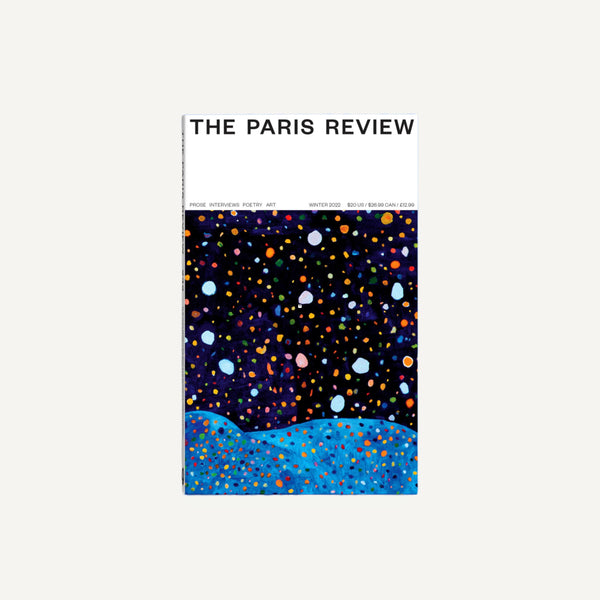 THE PARIS REVIEW NO. 242: WINTER 2022